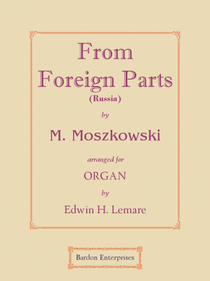 From Foreign Parts (Russia) (Op. 23/1) (arr. by Edwin H. Lemare)