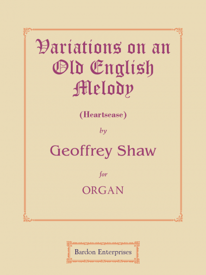 Variations on an Old English Melody : “Heartsease”