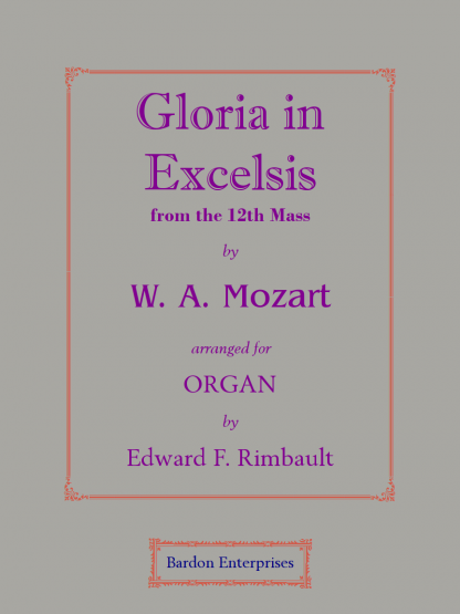 Gloria in Excelsis from the 12th Mass (arr. by Edward F. Rimbault)