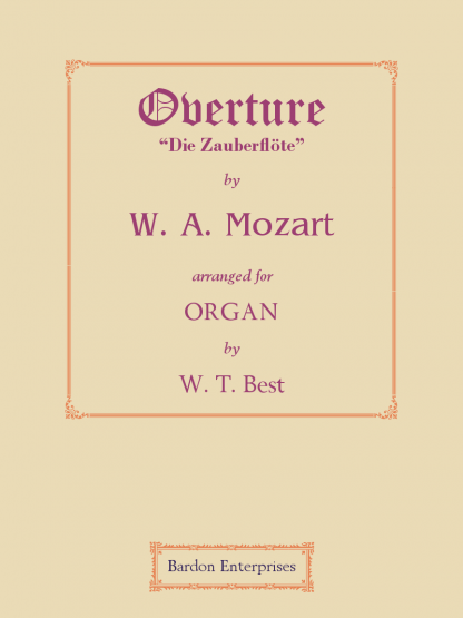 Overture to “Die Zauberflöte” (arr. by W. T. Best)