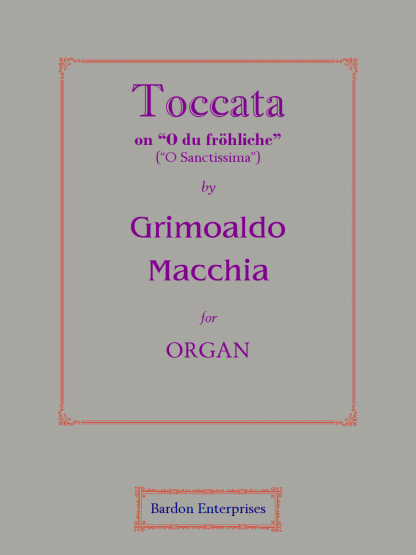 Toccata on “O du fröhliche” (“O Sanctissima”)