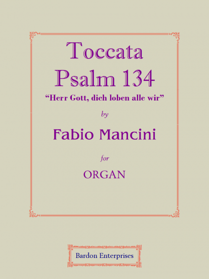 Toccata Psalm 134 “Herr Gott, dich loben alle wir”