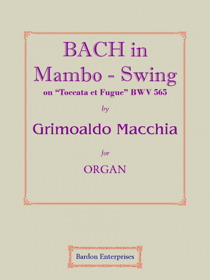 BACH in Mambo – Swing on “Toccata et Fugue” BWV 565