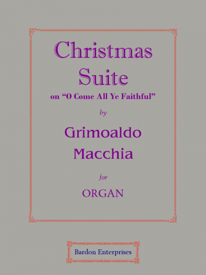 Christmas Suite on “O Come All Ye Faithfull”