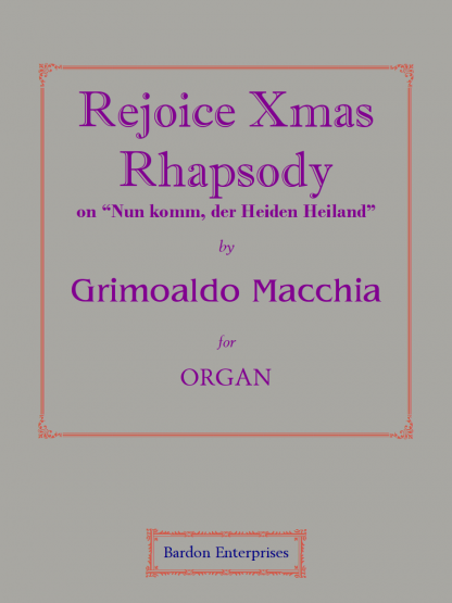 Rejoice Xmas Rhapsody on “Nun komm, der Heiden Heiland”