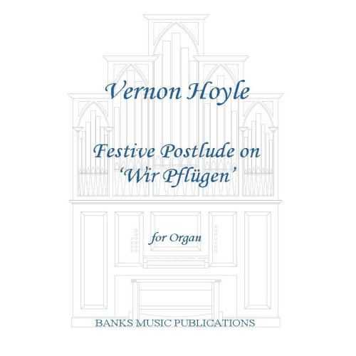 Festive Postlude on 'Wir Pflugen'