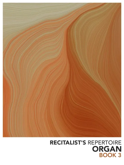 Recitalist's Repertoire Organ Book 3