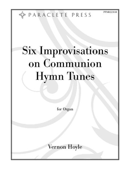 Six Improvisations on Communion Hymn Tunes