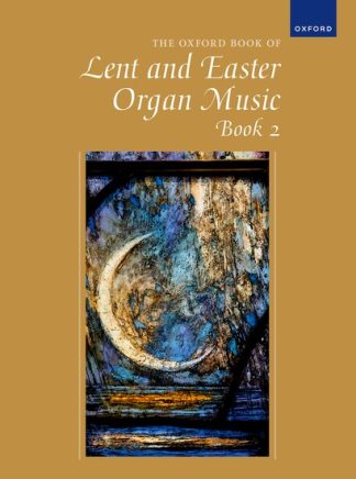 The Oxford Book of Lent & Easter Organ Music Book 2