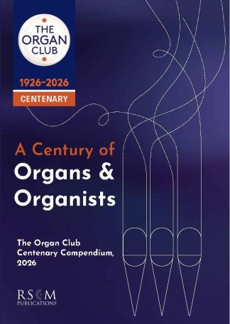 A Century of Organs & Organists