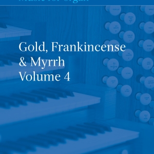 Gold, Frankincense & Myrrh: Volume 4